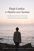 Elegir Confiar o Alejarte con Claridad